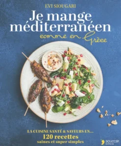 Je mange méditerranéen comme en Grèce