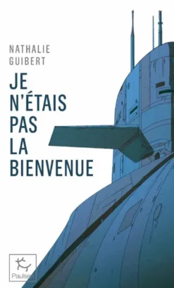 Je n'étais pas la bienvenue