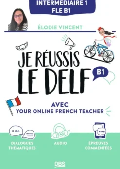 Je réussis le DELF B1 avec Your online French teacher