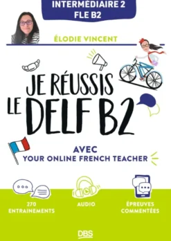 Je réussis le DELF B2 avec Your online french teacher