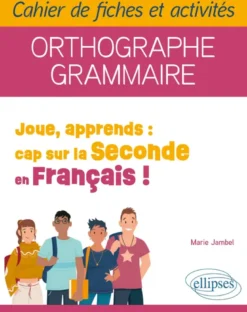 Joue, apprends : cap sur la Seconde en Français !