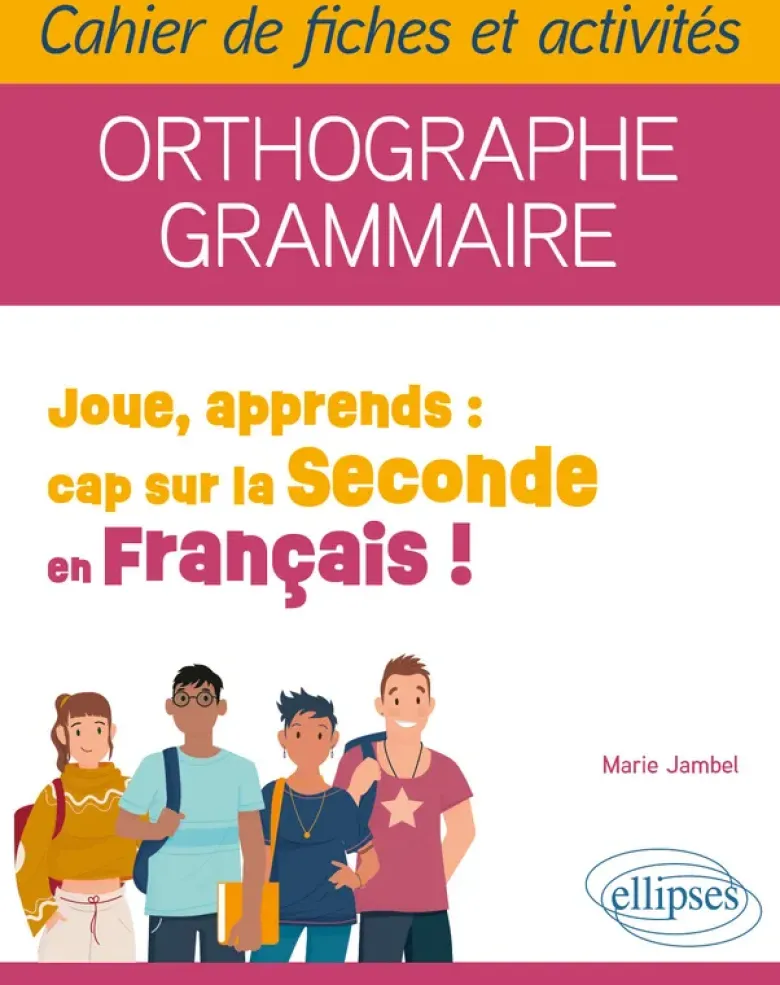 Joue, apprends : cap sur la Seconde en Français !