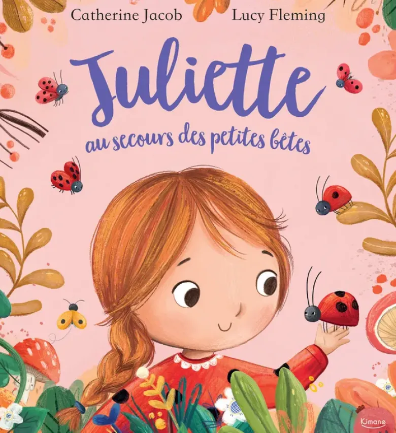 Juliette au secours des petites bêtes