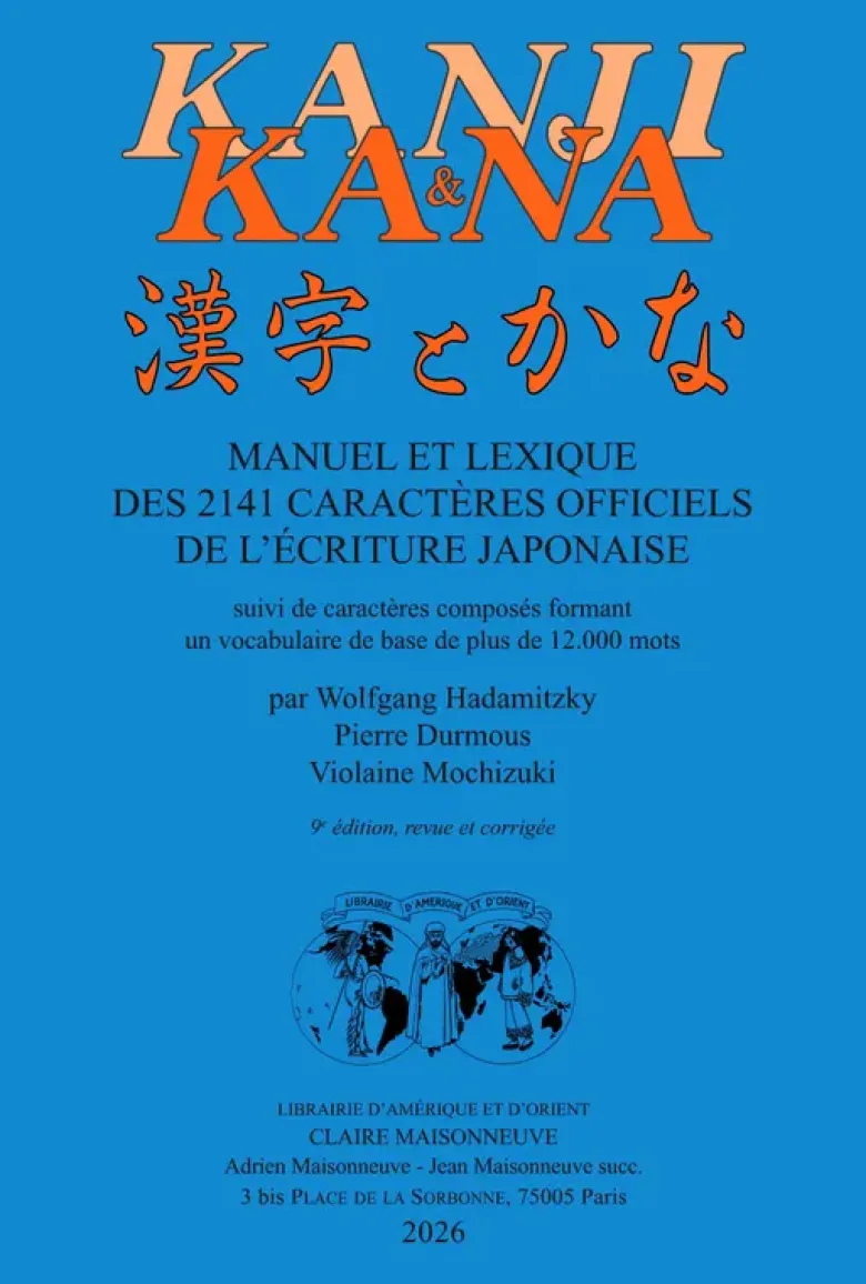 KANJI ET KANAManuel et lexique des 2141 caractères officiels de l'écriture japonaise (9e ed)