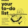 Kill your to do list