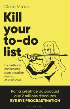 Kill your to do list