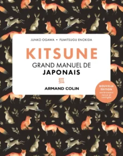 Kitsune Grand manuel de japonais - 2e éd.