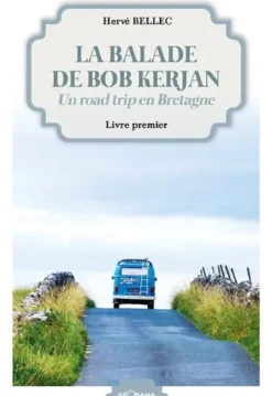 La balade de Bob KerjanLa Balade de Bob Kerjean