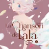 La Chanson de Lala T2