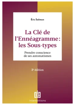 La Clé de l'Ennéagramme : les Sous-types - 3e éd.