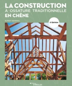 La construction à ossature traditionnelle en chêne