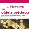 La fiscalité des objets précieux