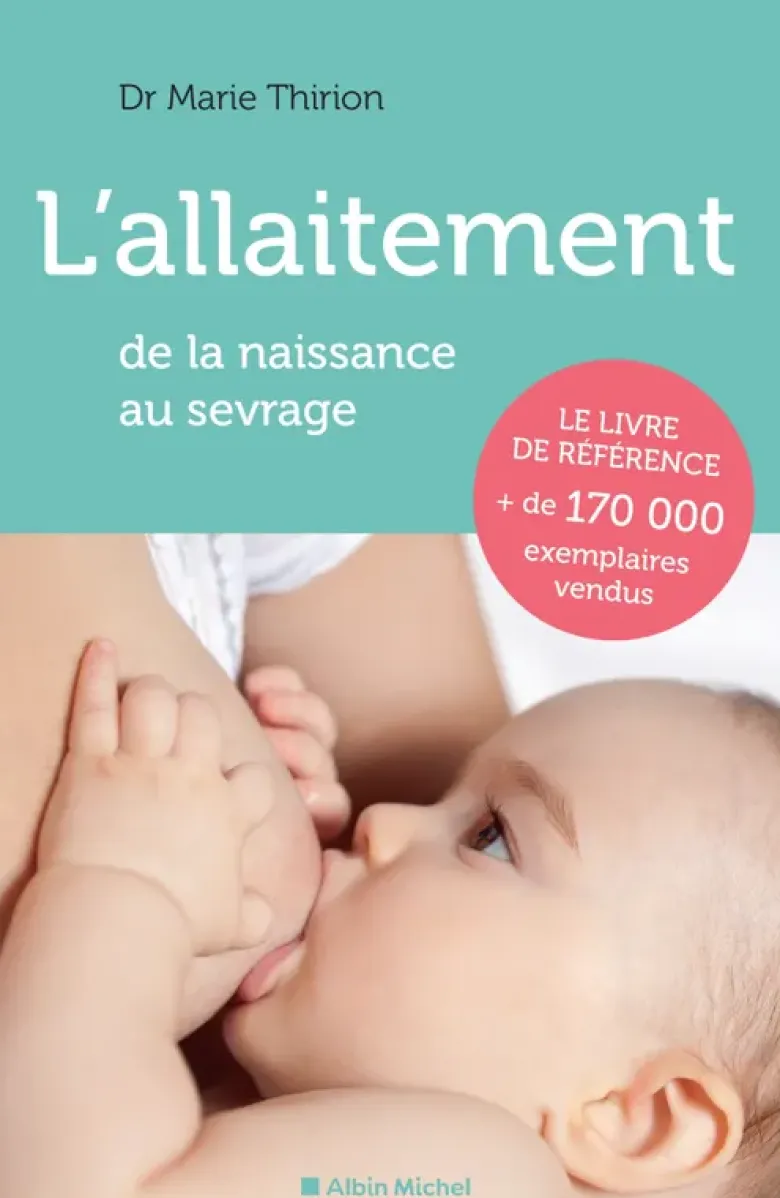 L'allaitement (Edition 2023) - De la naissance au sevrage