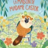 La maison de Madame Castor