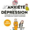 L'anxiété et la dépression - 100 % illustré