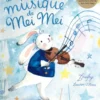 La plus belle musique de Mei Mei