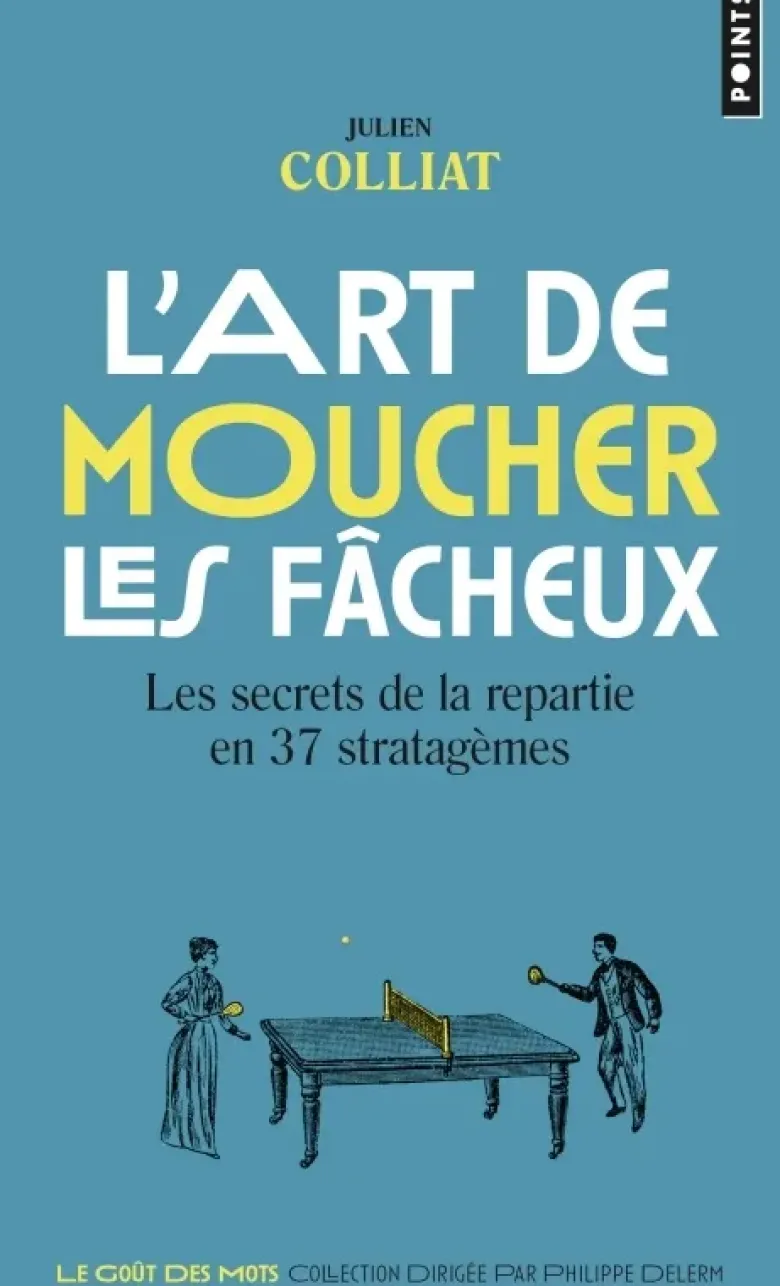 L'Art de moucher les fâcheux