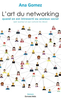 L’art du networking quand on est introverti ou anxieux social