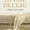 La voie de l'eau - L'Ikigaï sans peine