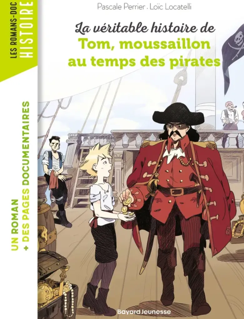 La véritable histoire de Tom, moussaillon au temps des pirates