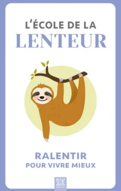 L'école de la lenteur, ralentir pour vivre mieux