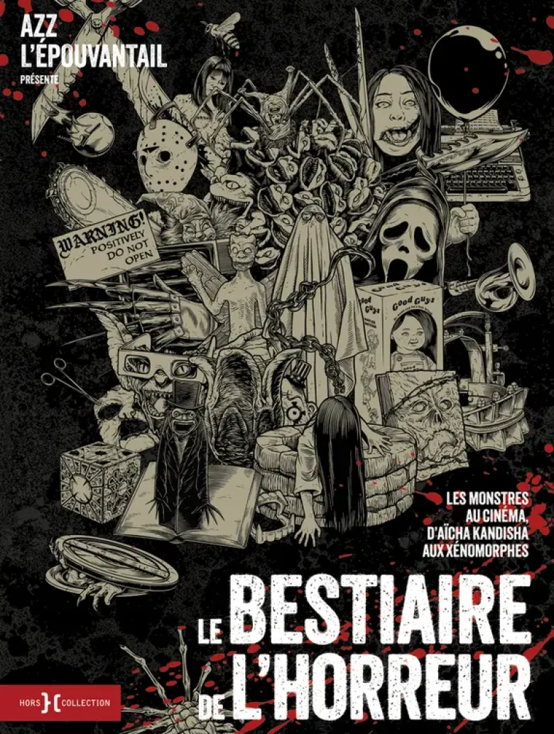Le Bestiaire de l'horreur - Les monstres au cinéma, d'Aïcha Kandisha aux xénomorphes