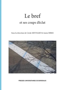 Le bref et ses coups d’éclat