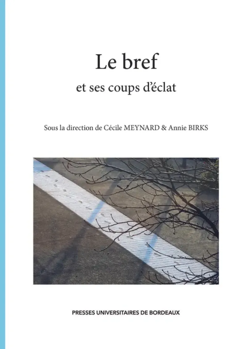 Le bref et ses coups d’éclat