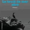 Le bruit de mer zéro