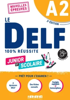 Le DELF Junior et Scolaire A2 100% Réussite - édition 2022-2023 - Livre + didierfle.app