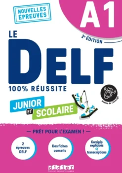 Le DELF Junior et Scolaire A1 100% Réussite - édition 2022-2023 - Livre + didierfle.app