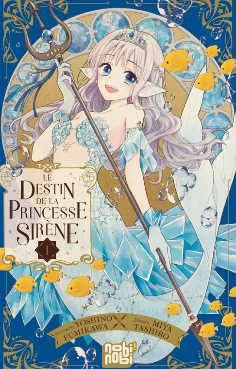 Le destin de la princesse sirène T01