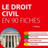 Le droit civil en 90 fiches