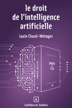 Le droit de l'intelligence artificielle