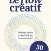 Le Flow créatif - Mettez votre créativité en mouvement !