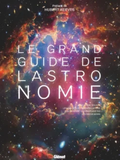 Le Grand Guide de l'Astronomie 11e ED