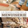 Le grand livre de la menuiserie