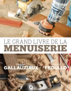 Le grand livre de la menuiserie