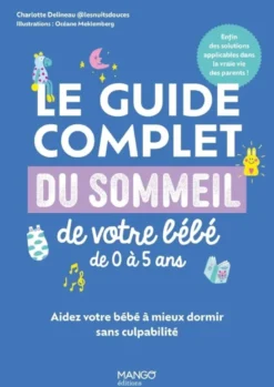 Le guide complet du sommeil de votre bébé de 0 à 5 ans