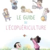 Le guide d'écopuériculture