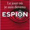 Le jour où je suis devenu espion