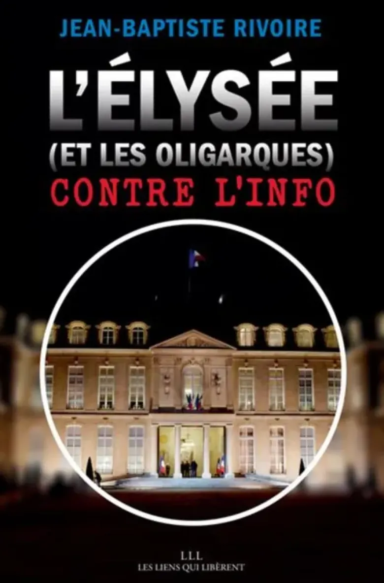 L'Elysée (et les oligarques) contre l'info