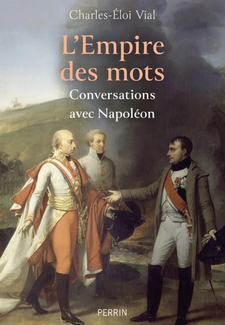 L'Empire des mots - Conversations avec Napoléon