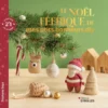 Le Noël féerique de mes.ptits.bonheurs.diy - 24 créations au crochet