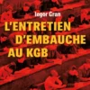 L'entretien d'embauche au KGB