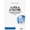 Le PEA et le PEA-PME le guide des bonnes pratiques juridiques et fiscales 3e édition