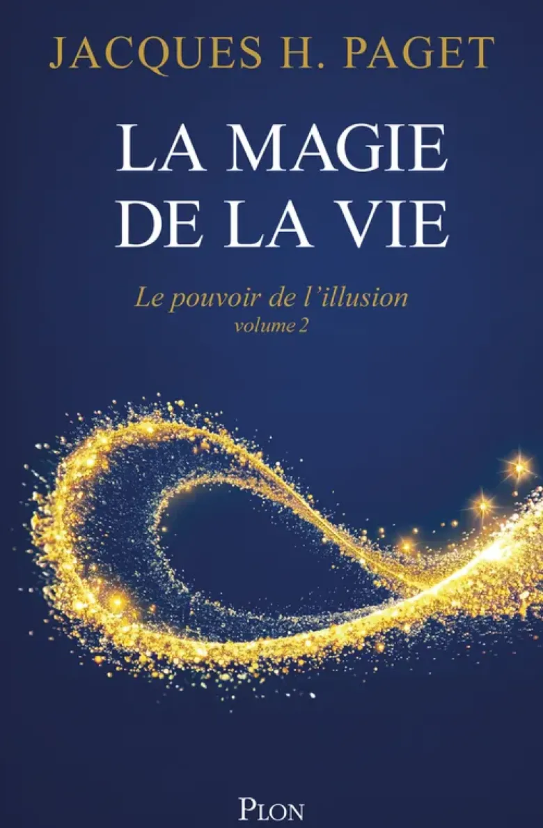 Le Pouvoir de l'illusion - Volume 2 La Magie de la vie