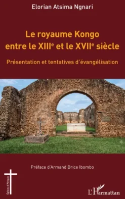 Le royaume Kongo entre le XIIIe et le XVIIe siècle