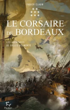 Les Aventures de Gilles Belmonte - Tome 8 Le Corsaire de Bordeaux