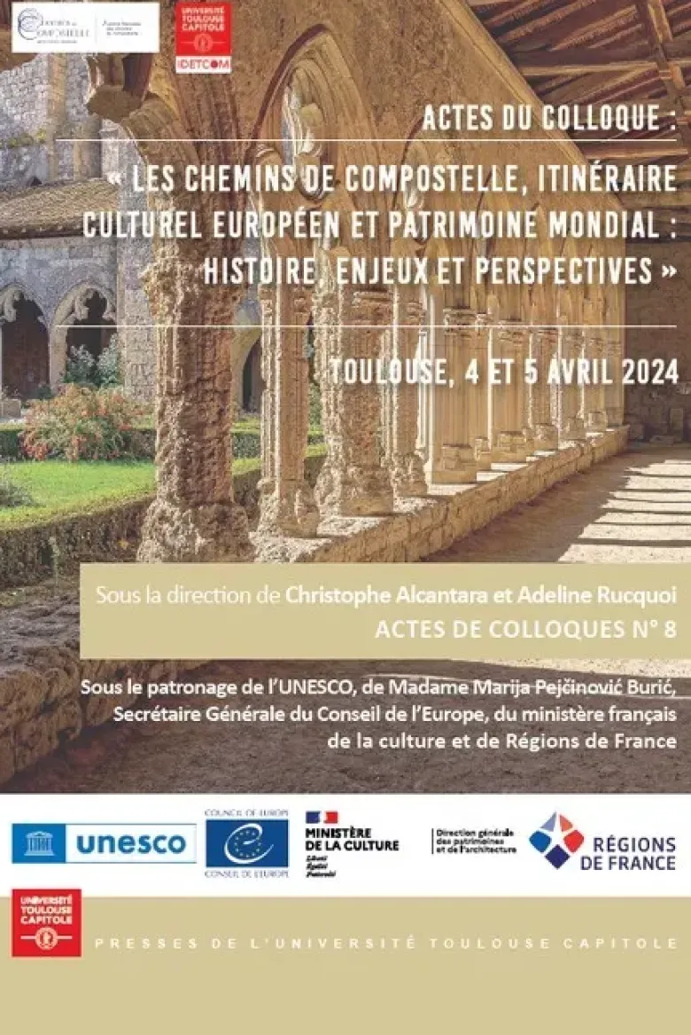 Les chemins de Compostelle, itinéraire culturel européen et patrimoine mondial : histoire, enjeux et perspectives